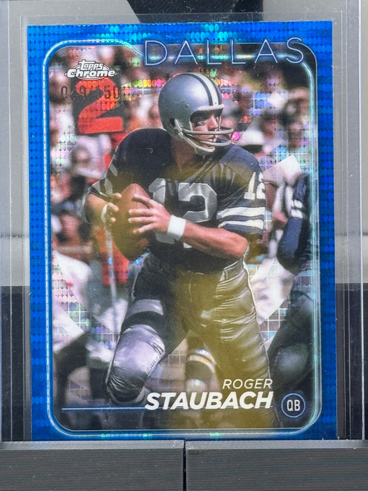 2024 Topps Chrome #39 Roger Staubach Blue Sonar Refractor 89/150 Dallas Cowboys